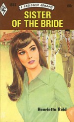 Sister Of The Bride - Henrietta Reid