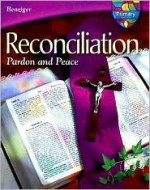 Reconciliation Primary: Pardon and Peace - Catherine Dooley, Thomas McDade