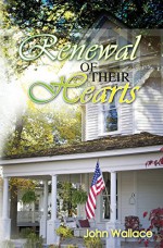 Renewal of Their Hearts (Holes in Their Hearts) (Volume 2) - John Wallace