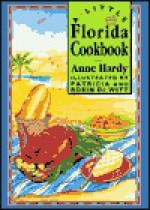 A Little Florida Cookbook - Anne Hardy, Patricia De Witt, Robin De Witt