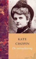 De ontnuchtering - Kate Chopin, Geertje Lammers