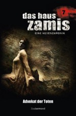 Das Haus Zamis 7 - Advokat der Toten (German Edition) - Ernst Vlcek, Uwe Voehl, Dario Vandis