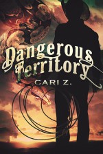 Dangerous Territory - Cari Z.