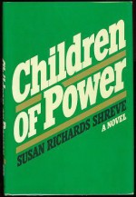 Children Of Power - Susan Richards Shreve