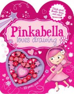 Pinkabella Loves Drawing - Parragon Books