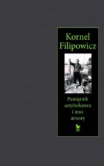 Pamietnik antybohatera - Kornel Filipowicz