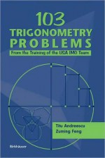 103 Trigonometry Problems - Titu Andreescu