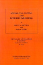 Differential Systems and Isometric Embeddings.(Am-114) - Phillip A. Griffiths, Gary R. Jensen