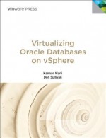 Virtualizing Oracle Databases on Vsphere - Kannan Mani, Don Sullivan