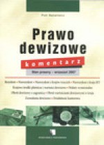 Prawo dewizowe - komentarz - Piotr Bejnarowicz