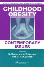 Childhood Obesity: Contemporary Issues - Noël Cameron