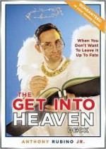 The Get Into Heaven Deck: When You Don't Want to Leave It Up to Fate - Anthony Rubino Jr.