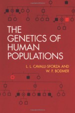 The Genetics of Human Populations - L. L. Cavalli-Sforza, W. F. Bodmer