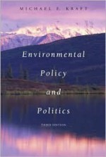 Environmental Policy and Politics - Michael E. Kraft