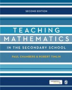 Teaching Mathematics in the Secondary School - Paul Chambers, Robert Timlin