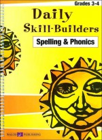 Daily Skill-Builders: Spelling & Phonics (Grades 3-4) - Jane Palizay, Susan A. Blair