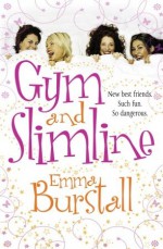 Gym and Slimline - Emma Burstall