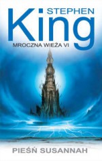 Pieśń Susannah (Mroczna Wieża, #6) - Krzysztof Sokołowski, Stephen King