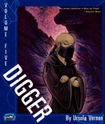 Digger, Volume Five - Ursula Vernon