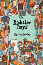 Radiator Days - Lucy Knisley