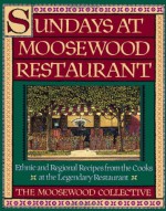 Sundays at Moosewood Restaurant - Carolyn B. Mitchell, Moosewood Collective