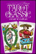 Tarot Classic - Stuart R. Kaplan