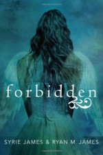 Forbidden - Syrie James, Ryan M. James