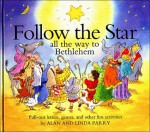 Follow the Star: All the Way to Bethlehem/Pull-Out Letters, Games, and Other Fun Activities (Word Kids) - Linda Parry