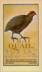 That Quail, Robert - Margaret A. Stanger