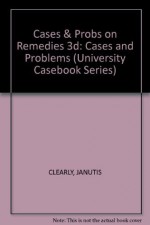 Remedies: Cases and Problems (University Casebook Series) - Elaine Shoben, William Murray Tabb