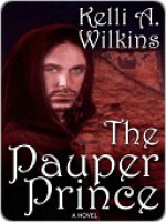 The Pauper Prince - Kelli Wilkins