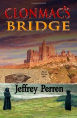 Clonmac's Bridge - Jeffrey Perren