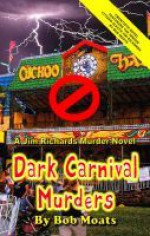 Dark Carnival Murders - Bob Moats