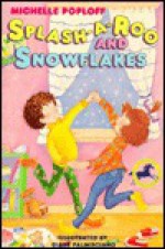 Splash-A-Roo and Snowflakes - Michelle Poploff, Diane Palmisciano