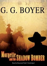 Morgette and the Shadow Bomber - G. Boyer, Raymond Todd