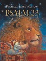 Psalm 23 - Richard Jesse Watson, Rick Warren