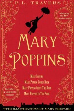 Mary Poppins: 80th Anniversary Collection - Mary Shepard, P.L. Travers