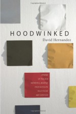 Hoodwinked - David Hernandez, Amy Gerstler