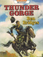 Thunder Gorge - Ben Bridges