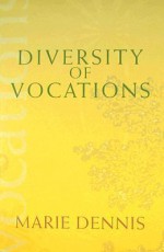 Diversity of Vocations - Marie Dennis