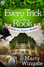 Every Trick in the Rook: A Birds of a Feather Mystery - Marty Wingate