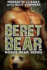 Beret Bear: A BBW Bear Shifter Romance (Rogue Bear Series) - Meredith Clarke, Ally Summers