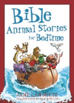 Bible Animal Stories for Bedtime - Jane Landreth