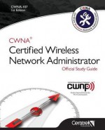 Cwna-107: Certified Wireless Network Administrator - Tom Carpenter