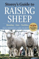 Storey's Guide to Raising Sheep - Carol Ekarius, Paula Simmons