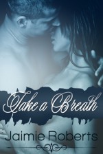 Take a Breath - Jaimie Roberts