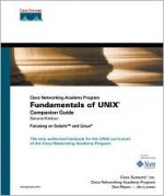 Fundamentals of UNIX Companion Guide (Cisco Networking Academy Program) (2nd Edition) (Companion Guide) - Cisco Systems Inc., Jim Lorenz, Dan Myers