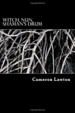 Witch, Nun, Shaman's Drum - Cameron Lawton