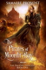 The Pirates of Moonlit Bay - Samaire Provost