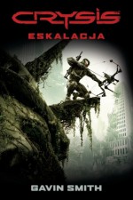 Crysis: Eskalacja - Gavin G. Smith, Przemysław Bieliński